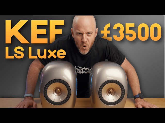 KEF LS LUXE: The Most Expensive Speakers I've Tested