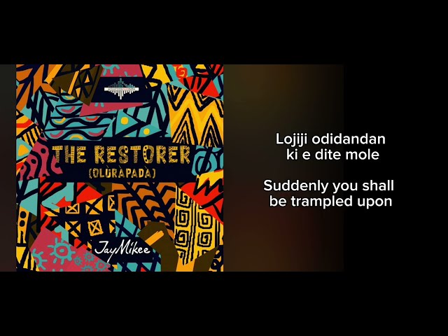 Restorer (Olurapada) Lyrics video || JayMikee’s Latest single