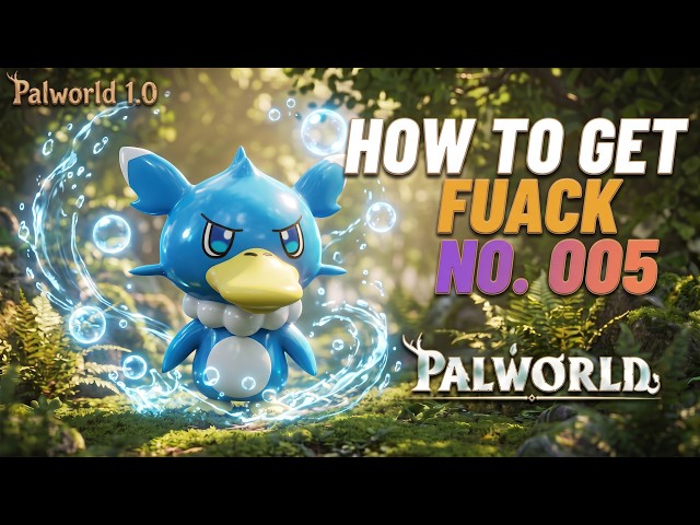 Palworld How to Get Fuack (Palpedia No. 005) | Palworld 1.0