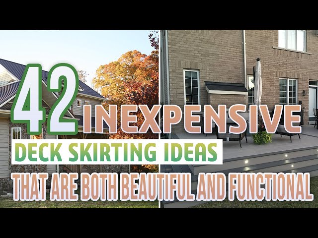 42 Inexpensive Deck Skirting Ideas That Are Both Beautiful and Functional