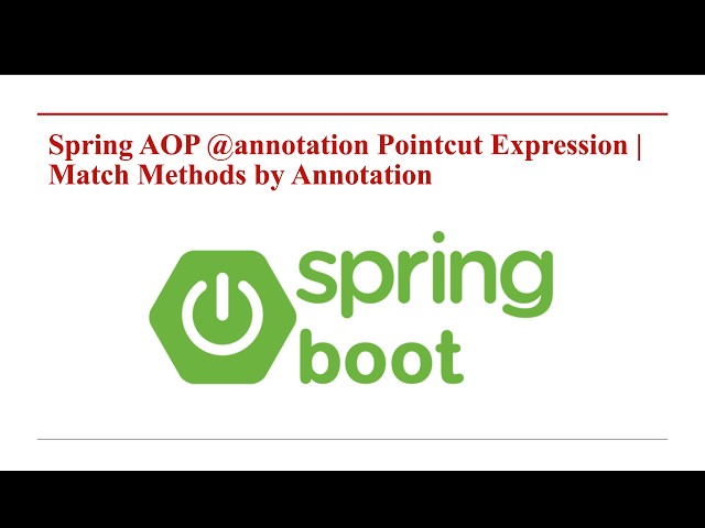 Spring AOP @annotation Pointcut Expression | Match Methods by Annotation​ - Part 176