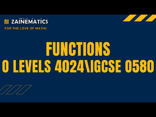 FUNCTIONS O LEVELS MATHS O LEVELS 4024 IGCSE 0580