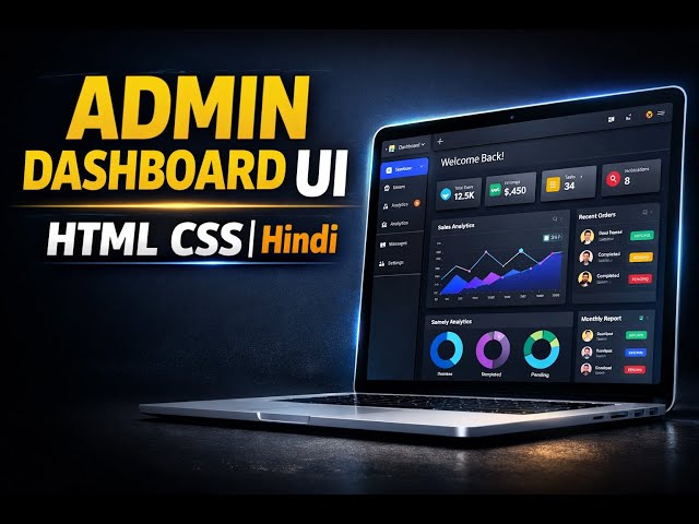 Admin Dashboard UI Design in HTML CSS | Beginners Complete Tutorial | Hindi