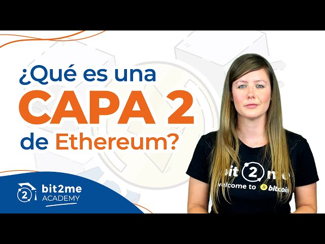 🎓 What is Ethereum (ETH) Layer 2? - Bit2Me Academy
