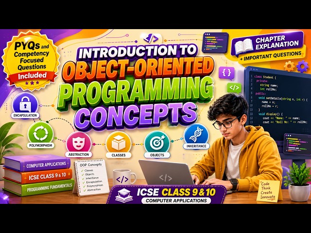 Introduction to Object-Oriented Programming (OOP) Concepts | ICSE Class 9 & 10 Computer Applications