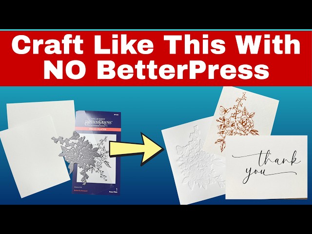 4 BetterPress Plate Hacks You Can Use for Card Making Without the System - It's GENIUS!