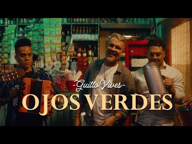 Ojos Verdes - Guillo Vives (Video Oficial) - Vallenato Romántico