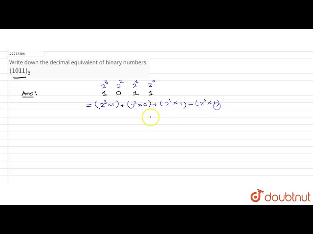 Write down the decimal equivalent of binary numbers. `(1011)_(2)`