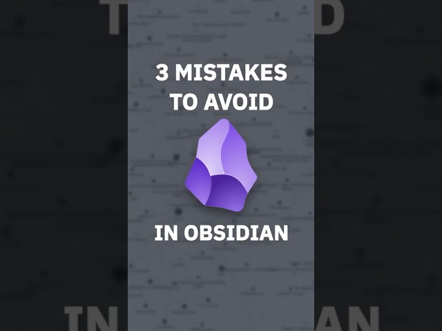 DON'T Make These 3 Obsidian Mistakes