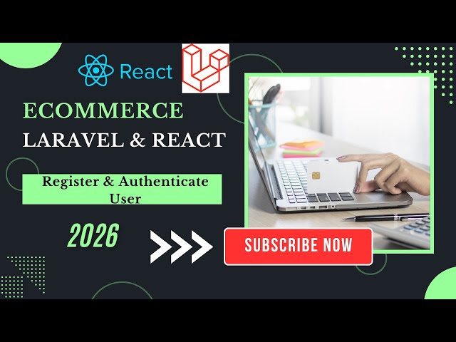 React & Laravel E-Commerce Project #18: User Registration & Auth | Expertech