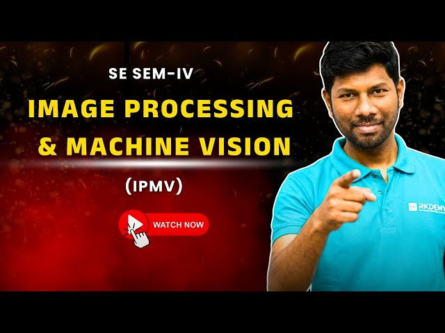 Image Processing & Machine Vision | Engineering | Applications Explained | MAHADEV SIR