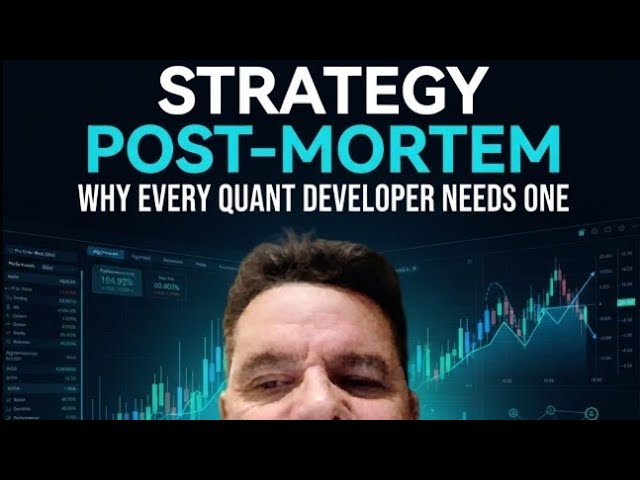 Why Every Quant Developer Needs an Algorithmic Trading Strategy Post Mortem
