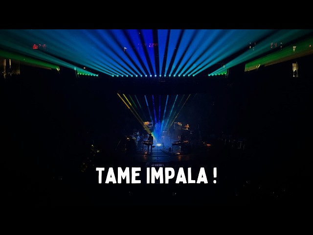 Tame Impala !