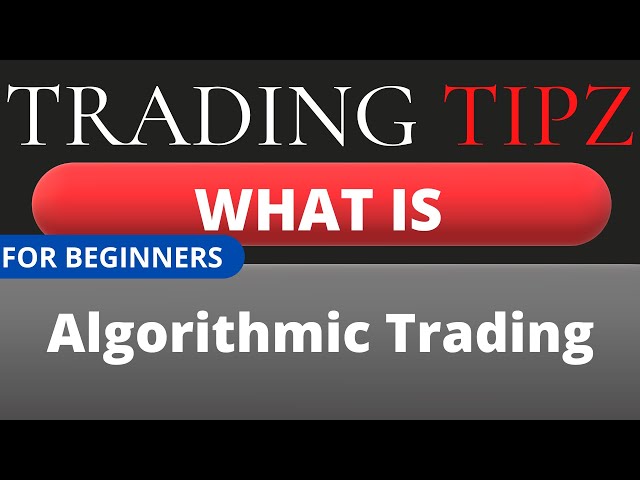 What is Algorithmic Trading? How to Get Started and Introduction. Algirithmic trading for beginners