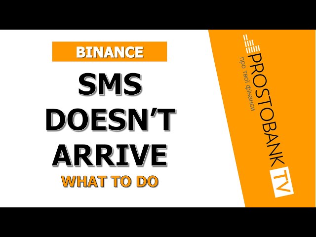 Why SMS from Binance for Authentication Doesn’t Arrive — What to Do