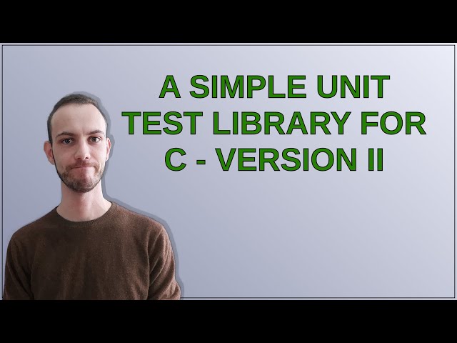 Codereview: A simple unit test library for C - version II
