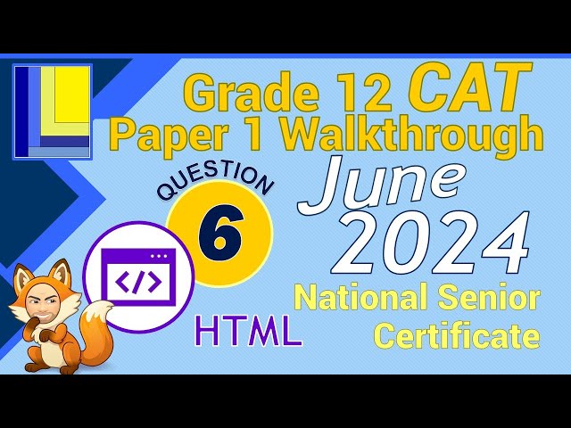 Computer Applications Technology | Grade 12 | Paper 1 June 2024 | Q6  HTML Web Design