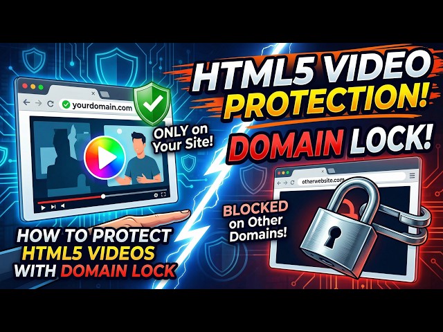 How to Protect HTML5 Videos with Domain Lock - Online Video Protector (HTML5)