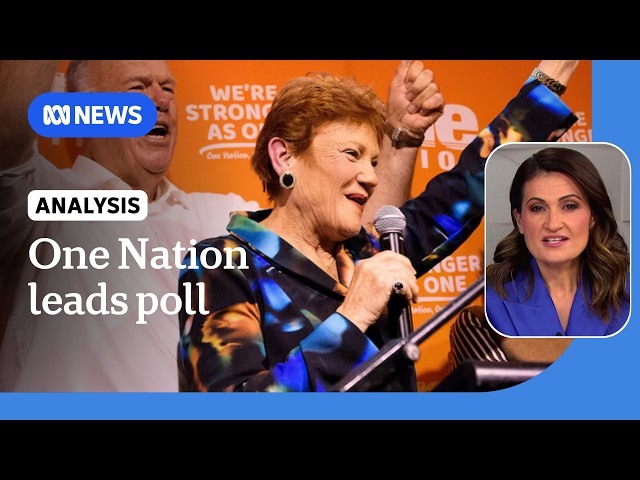 Patricia Karvelas explains why One Nation is 'smashing' the two-party system | ABC NEWS