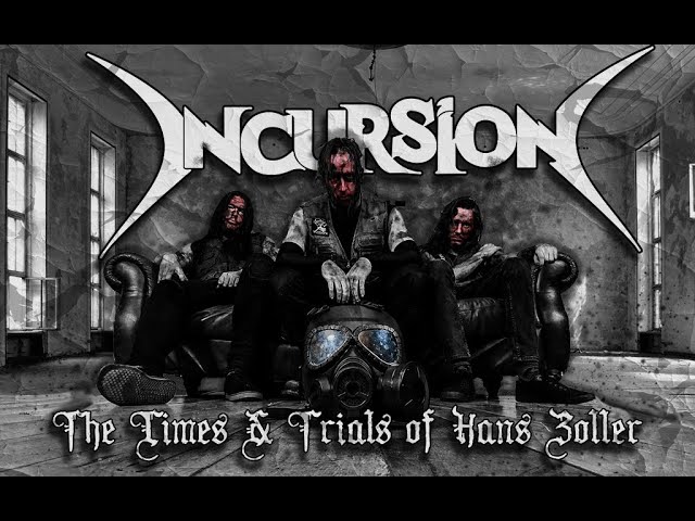 Incursion - The Times & Trials of Hans Zoller (Official Music Video)