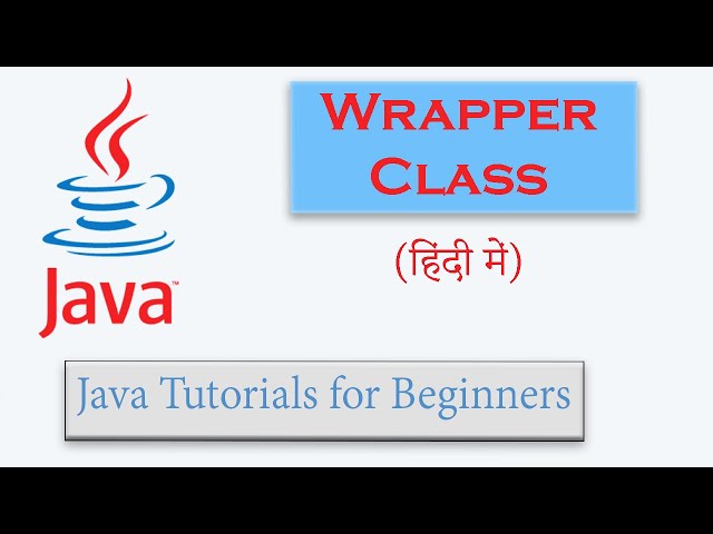#38 | Wrapper Class in Java (Hindi) | With Example