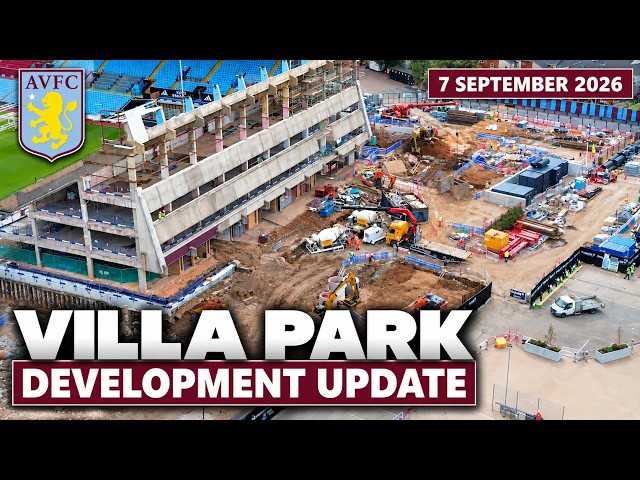 Villa Park Is Changing FAST!  North Stand Redevel 07.09.2026