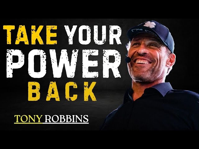 Take Your Power Back — The Mindset Shift That Changes Everything  || TONY ROBBINS