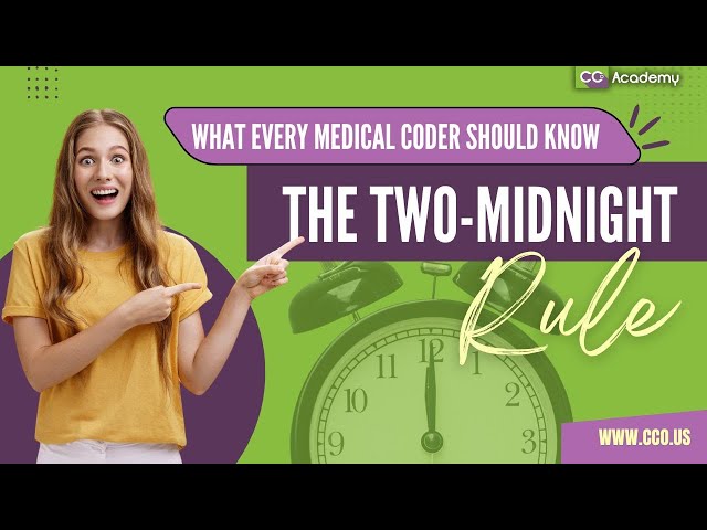 The Two Midnight Rule — What Every Medical Coder Should Know
