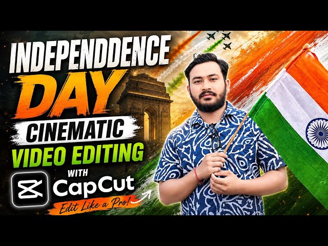 🇮🇳 𝐈𝐧𝐝𝐞𝐩𝐞𝐧𝐝𝐞𝐧𝐜𝐞 𝐃𝐚𝐲 𝐂𝐢𝐧𝐞𝐦𝐚𝐭𝐢𝐜 𝐕𝐢𝐝𝐞𝐨 𝐄𝐝𝐢𝐭𝐢𝐧𝐠 🔥 | 𝐂𝐚𝐩𝐂𝐮𝐭 𝐓𝐮𝐭𝐨𝐫𝐢𝐚𝐥 | 𝐓𝐫𝐞𝐧𝐝𝐢𝐧𝐠 𝐄𝐟𝐟𝐞𝐜𝐭𝐬 & 𝐓𝐫𝐚𝐧𝐬𝐢𝐭𝐢𝐨𝐧𝐬 📍📍