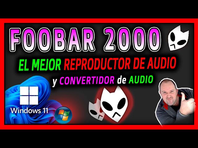 FOOBAR 2000⭐ El mejor REPRODUCTOR y CONVERTIDOR de AUDIO del mundo 2025