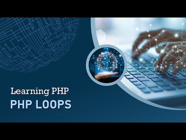 PHP Loops | Learning PHP 2023