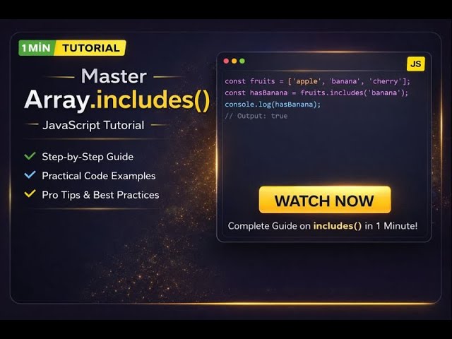 🎓 Array.includes() - Complete JavaScript Tutorial