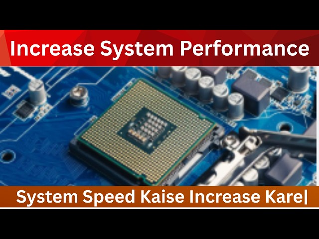Increase System Performance|System Speed Kaise Increase Kare|Computer Tips and Tricks