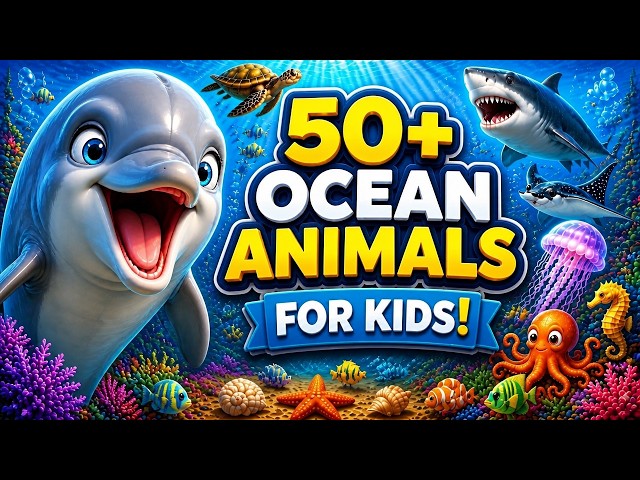 50+ Ocean Animals for Kids | Learn Sea Animal Names & Fun Facts | Amazing Sea Creatures