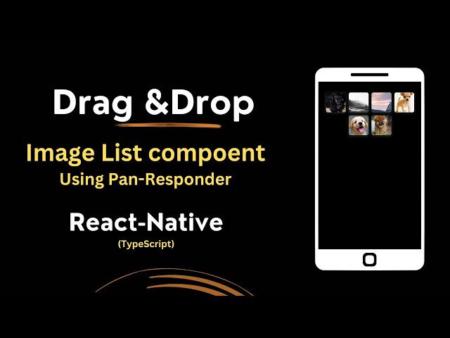 How to create Drag &Drop Image List Component using PanResponder in React Native || Draggable List