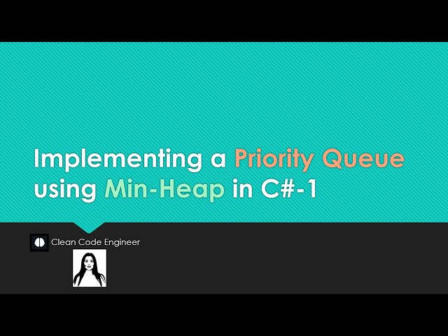 Implementing a Priority Queue using Min-Heap in C# - Data Structure