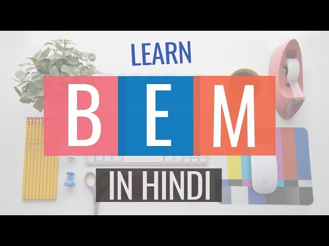 CSS BEM for web and front-end developers in Hindi | vishAcademy