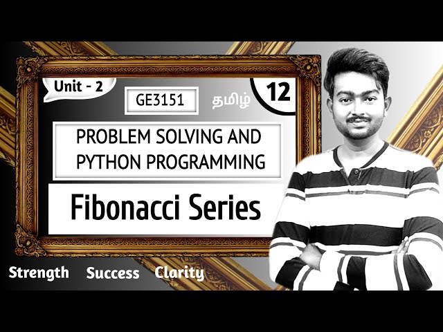 Fibonacci Series in Tamil | Problem Solving and Python Programming in Tamil | Unit 2 | GE3151
