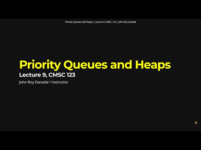 Data Structures Lecture 9 - Priority Queues and Heaps