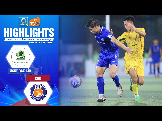 XỔ SỐ KIẾN THIẾT ĐẮK LẮK - SHB FC | NHÀ BĂNG CHIA ĐIỂM XỔ SỐ | HIGHLIGHTS VPL 2026