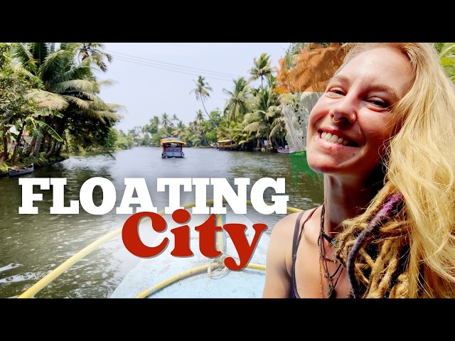 EP12- Labyrinths of Kerala Backwaters: The City on Water