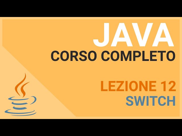 Switch in Java - JAVA TUTORIAL ITALIANO 12