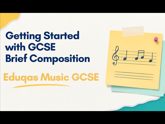 Eduqas GCSE Music: Getting started with brief composition