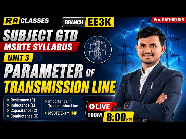 PARAMETER OF TRANSMISSION LINE | UNIT 3 | GTD | EE3K | MSBTE EXAM IMP | RR CLASSES