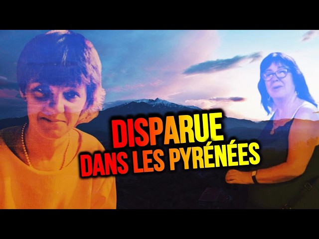 Does this disappearance in the Pyrenees conceal a dark secret?
