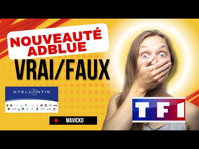 NOUVEAUTÉS ADBLUE: VRAI/FAUX