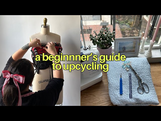 how to ACTUALLY start upcycling your own clothes