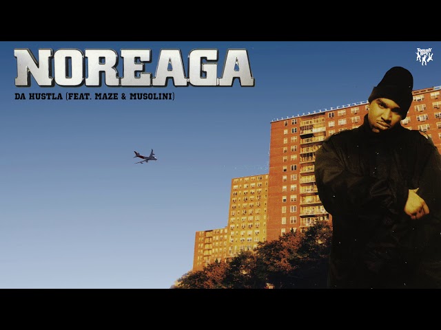 Noreaga - Da Hustla (feat. Maze & Musolini)