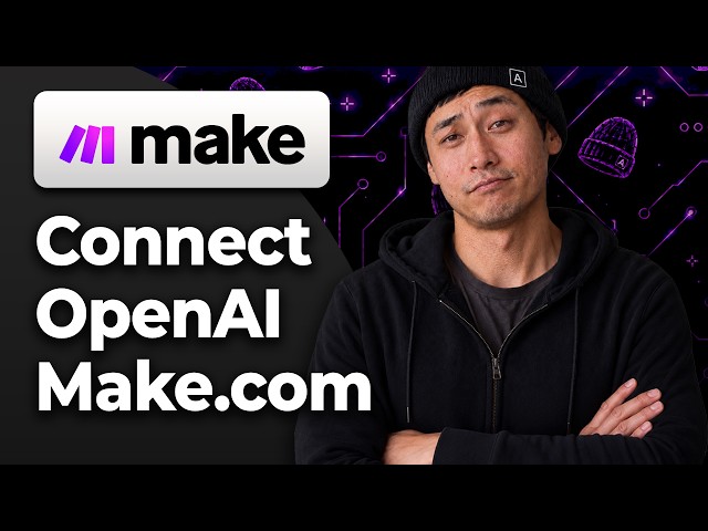 How to Connect Make.com to OpenAI [2026 Full Tutorial]