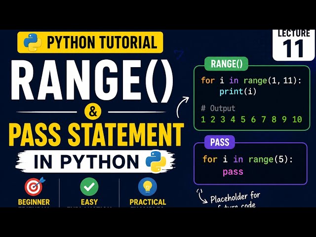 Range() and Pass Statement in Python | Complete Tutorial | Lecture 11